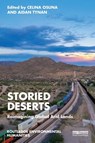 Storied Deserts - Celina Osuna ; Aidan Tynan - 9781032501796