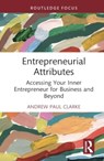 Entrepreneurial Attributes - Andrew Paul Clarke - 9781032511023