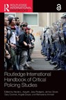 Routledge International Handbook of Critical Policing Studies - Nicole L. (Western Sydney University Asquith ; Jess (Queensland University of Technology Rodgers ; James Clover - 9781032511139