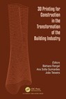 3D Printing for Construction in the Transformation of the Building Industry - Barbara (University of Porto Rangel ; Ana Sofia (University of Porto Guimaraes ; Joao Teixeira - 9781032517773