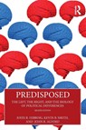 Predisposed - John R. (University of Nebraska-Lincoln Hibbing ; Kevin B. (University of Nebraska-Lincoln Smith ; John R. (Rice University Alford - 9781032520063