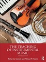 The Teaching of Instrumental Music - Richard J. (University of Illinois at Urbana Champaign School of Music) Colwell ; Michael P. (University of Maryland College Park School of Music) Hewitt - 9781032524986