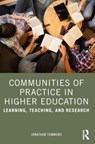 Communities of Practice in Higher Education - Jonathan Tummons - 9781032534589