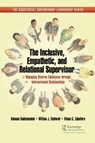 The Inclusive, Empathetic, and Relational Supervisor - Behnam Bakhshandeh ; William J. Rothwell ; Aileen G. Zaballero - 9781032537696
