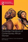 Routledge Handbook of Contemporary African Women - Anna (Zimbabwe Open University) Chitando ; Eunice Kamaara ; Ezra (University of Zimbabwe) Chitando - 9781032538181