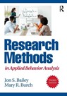 Research Methods in Applied Behavior Analysis - Jon S. (Florida State University Bailey ; Mary R. (Behavior Management Consultants Burch - 9781032540719