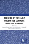 Borders of the Early Modern Ius Commune - Dolores Freda ; Mario Piccinini ; Heikki Pihlajamaki - 9781032544700