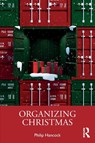 Organizing Christmas - Philip (University of Essex Hancock - 9781032552705