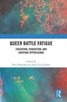 Queer Battle Fatigue - Boni (Penn State University Wozolek ; David Lee (Arizona State University Carlson - 9781032553023