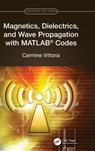Magnetics, Dielectrics, and Wave Propagation with MATLAB® Codes - Carmine (Northeastern University Vittoria - 9781032555683