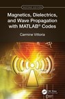 Magnetics, Dielectrics, and Wave Propagation with MATLAB® Codes - Carmine (Northeastern University Vittoria - 9781032555690