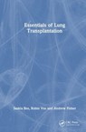 Essentials of Lung Transplantation - Saskia Bos ; Robin Vos ; Andrew J. Fisher - 9781032559568