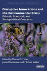 Disruptive Innovations and the Environmental Crisis - Donald S. Maier ; Justin Donhauser ; Michael (Bowling Green State University Weber - 9781032572390