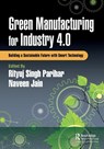Green Manufacturing for Industry 4.0 - Rityuj Singh Parihar ; Naveen Jain - 9781032575018