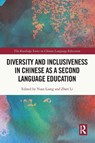 Diversity and Inclusiveness in Chinese as a Second Language Education - Yuan (Th Education University of Hong Kong) Liang ; Zhen (The Education University of Hong Kong) Li - 9781032579337