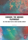 Chekhov, The Anxious Playwright - Jim Curtis - 9781032581101
