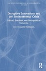 Disruptive Innovations and the Environmental Crisis - Donald S. Maier ; Justin Donhauser ; Michael (Bowling Green State University Weber - 9781032582566