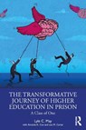 The Transformative Journey of Higher Education in Prison - Lyle C. May ; Amanda K. Cox ; Lisa M. (Florida Southern College Carter - 9781032582870