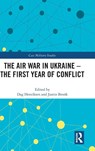 The Air War in Ukraine - Dag (Royal Norwegian Air Force Academy Henriksen ; Justin (RUSI Bronk - 9781032593111