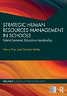 Strategic Human Resources Management in Schools - Henry Tran ; Carolyn Kelley - 9781032598017