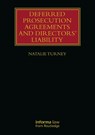 Deferred Prosecution Agreements and Directors’ Liability - Natalie Turney - 9781032599540