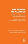 The Misuse of Alcohol - Nick Heather ; Ian H. Robertson ; Phil Davies - 9781032602325