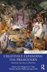 Creatively Expanding the Premodern - Carole (University of Nebraska Levin ; Marguerite A. (University of Nebraska at Kearney Tassi ; Christine (University of Manitoba Stewart-Nunez ; Julia (Georgia Southern University Griffin - 9781032604275