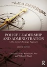 Police Leadership and Administration - Gennaro F. Vito ; Anthony G. Vito ; William F. (University of Louisville Walsh - 9781032604305