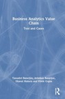 Business Analytics Value Chain - Tanushri (Pandit Deendayal Energy University (PDEU) Banerjee ; Arindam (Indian Institute of Management Banerjee ; Dhaval (Department of Business and Industrial Management Maheta ; Vivek (Softsensor.Ai Gupta - 9781032612041