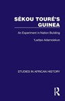 Sekou Toure’s Guinea - Ladipo Adamolekun - 9781032612409