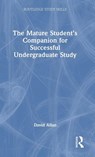 The Mature Student’s Companion for Successful Undergraduate Study - David (Edge Hill University Allan - 9781032619231
