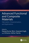 Advanced Functional and Composite Materials - Neeraj Kumar (Indian Institute of Information Technology) Bhoi ; Harpreet Singh ; Himansu Sekhar Nanda - 9781032619347