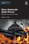 How Autocrats Seek Power - Richard L. Abel - 9781032625843