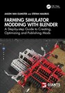 Farming Simulator Modding with Blender - Jason van Gumster ; Stefan Maurus - 9781032639697
