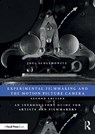 Experimental Filmmaking and the Motion Picture Camera - Joel (The New School Schlemowitz - 9781032643991