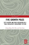 Five Growth Poles - Zhang Ming ; Wei Wei ; Chen Xiao - 9781032666884