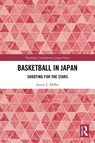 Basketball in Japan - Aaron L. Miller - 9781032667737