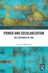 Power and Secularization - Giacomo (Roma Tre University Marramao - 9781032675381