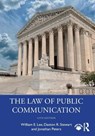 The Law of Public Communication - William E. (University of Georgia Lee ; Daxton R. (Texas Christian University Stewart ; Jonathan Peters - 9781032676388