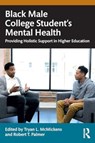 Black Male College Students' Mental Health - Tryan L. (North Carolina Central University McMickens ; Robert T. (Howard University Palmer - 9781032678740