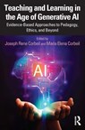 Teaching and Learning in the Age of Generative AI - Joseph Rene Corbeil ; Maria Elena Corbeil - 9781032683652