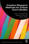 Creative Research Methods for Critical Event Studies - Louise (Manchester Metropolitan University Platt ; Rebecca (Queen Margaret University Finkel ; Briony (University of the West of Scotland Sharp - 9781032686400