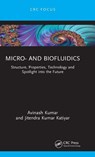 Micro- and Biofluidics - Avinash (Indian Institute of Information Technology Design & Manufacturing Kumar ; Jitendra Kumar (SRM Institute of Sci. and Tech. Katiyar - 9781032689913