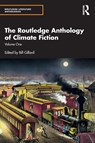 The Routledge Anthology of Climate Fiction - Bill Gillard - 9781032701509