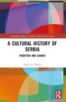 A Cultural History of Serbia - David A. (University of Nottingham Norris - 9781032703794