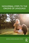 Nonverbal Steps to the Origins of Language - David B. Givens ; John White - 9781032709765