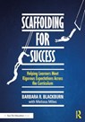 Scaffolding for Success - Barbara R. (Blackburn Consulting Group) Blackburn - 9781032710549