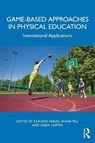 Game-based Approaches in Physical Education - Claudio (University of Porto Farias ; Shane Pill ; Linda Griffin - 9781032723303