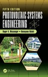 Photovoltaic Systems Engineering - Roger A. (Florida Atlantic University (FAU) Messenger ; Homayoon “Amir” (Florida Atlantic University Abtahi - 9781032726212