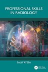 Professional Skills in Radiology - Sally (Royal North Shore Hospital Ayesa - 9781032726847